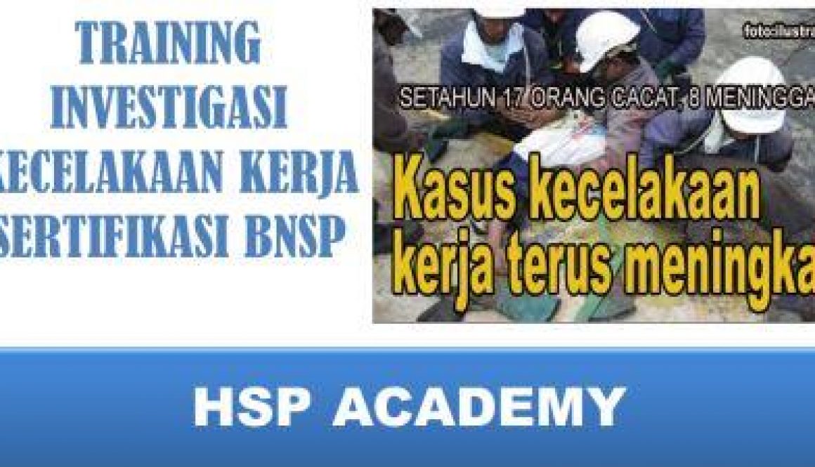 Training Investigasi Kecelakaan Kerja Bersertifikasi BNSP