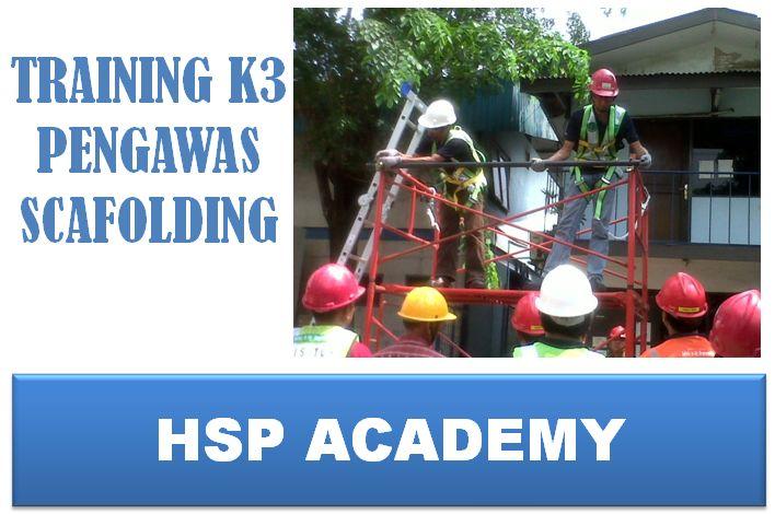 Training K3 Pengawas Scaffolding 1 Pengawas scafolding