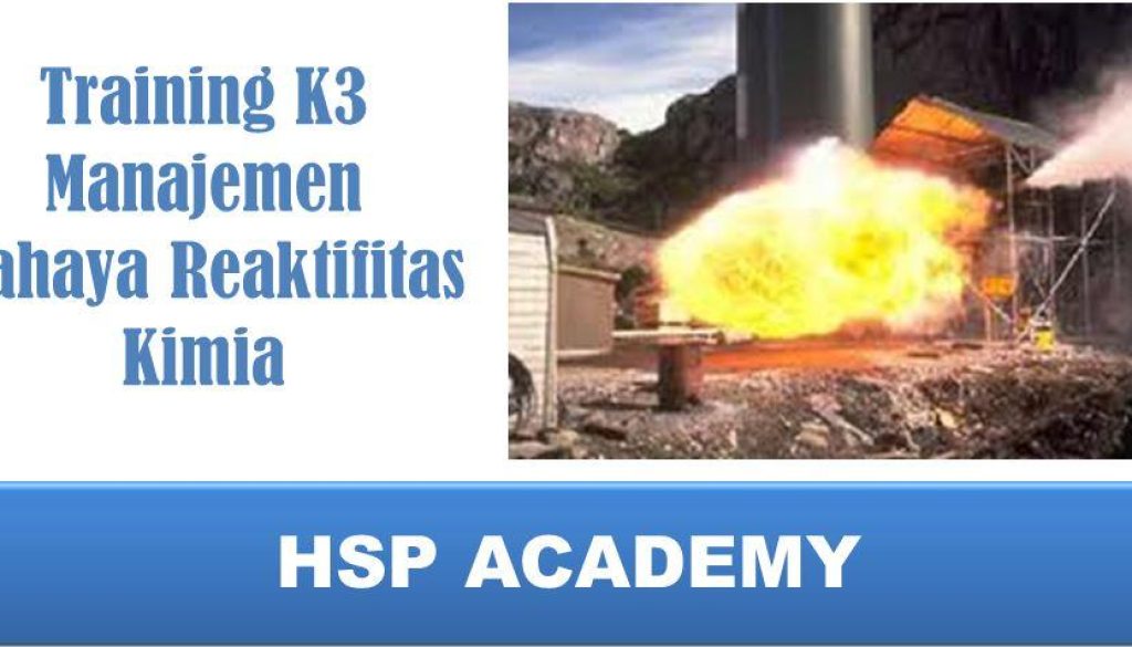 Training K3 Manajemen Bahaya Reaktifitas Kimia